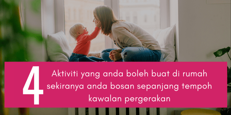 Apa yang anda boleh buat sekiranya bosan sepanjang tempoh kawalan pergerakan?